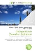 George Brown (Canadian Politician)