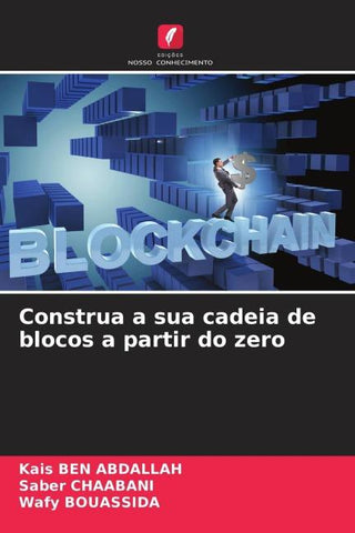 Construa a sua cadeia de blocos a partir do zero