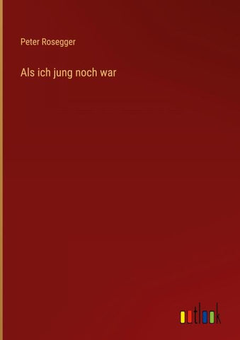 Als ich jung noch war