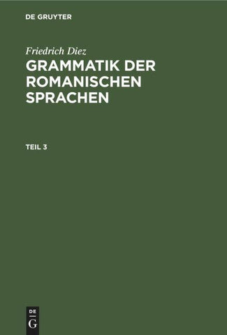 Grammatik der romanischen Sprachen. Teil 3