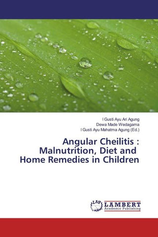 Angular Cheilitis : Malnutrition, Diet and Home Remedies in Children