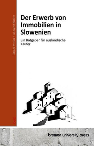 Der Erwerb von Immobilien in Slowenien