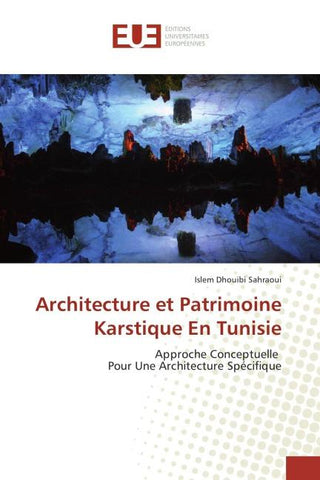 Architecture et Patrimoine Karstique En Tunisie