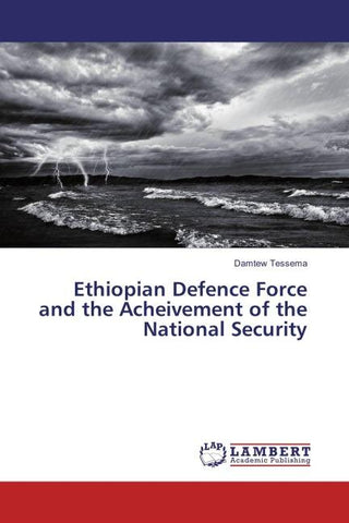 Ethiopian Defence Force and the Acheivement of the National Security