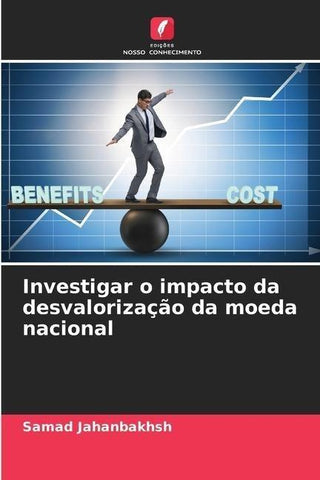 Investigar o impacto da desvalorização da moeda nacional