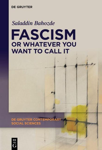 Fascism or Whatever You Want to Call It