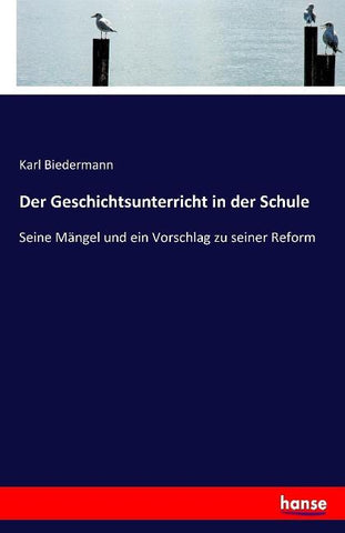 Der Geschichtsunterricht in der Schule