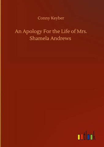 An Apology For the Life of Mrs. Shamela Andrews