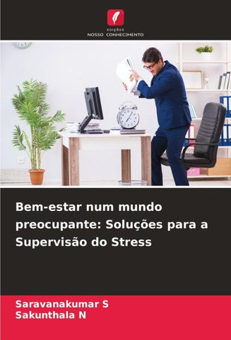 Bem-estar num mundo preocupante: Soluções para a Supervisão do Stress