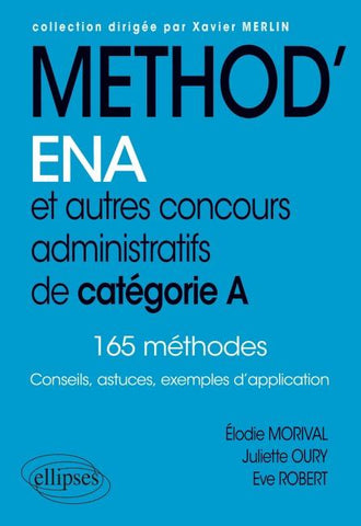 Méthod'ENA. Et autres concours administratifs de catégorie A