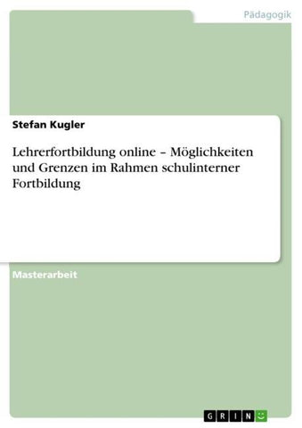 Lehrerfortbildung online - Möglichkeiten und Grenzen im Rahmen schulinterner Fortbildung
