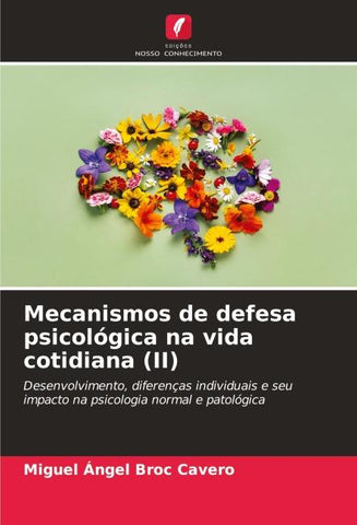 Mecanismos de defesa psicológica na vida cotidiana (II)