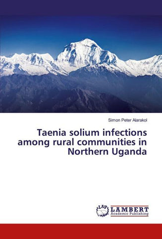 Taenia solium infections among rural communities in Northern Uganda