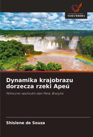 Dynamika krajobrazu dorzecza rzeki Apeú