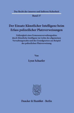 Der Einsatz Künstlicher Intelligenz beim Erlass polizeilicher Platzverweisungen