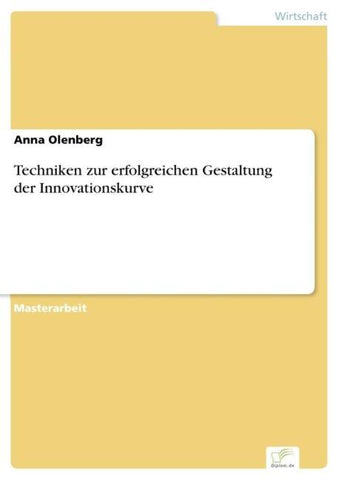 Techniken zur erfolgreichen Gestaltung der Innovationskurve