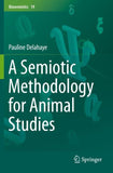 A Semiotic Methodology for Animal Studies