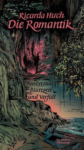 Die Romantik. Ausbreitung, Blütezeit und Verfall