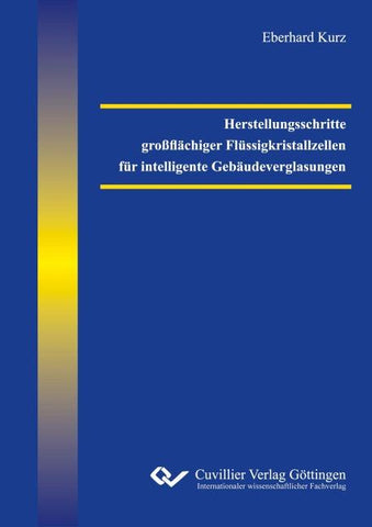 Herstellungsschritte großflächiger Flüssigkristallzellen für intelligente Gebäudeverglasungen