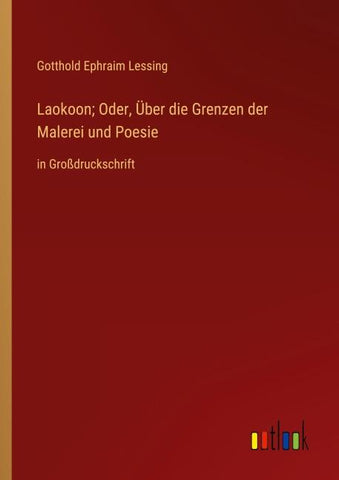Laokoon; Oder, Über die Grenzen der Malerei und Poesie