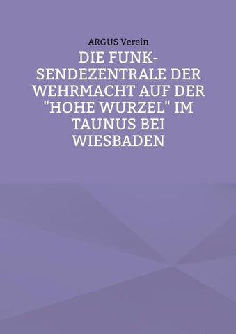 Die Funk-Sendezentrale auf der Hohe Wurzel bei Wiesbaden