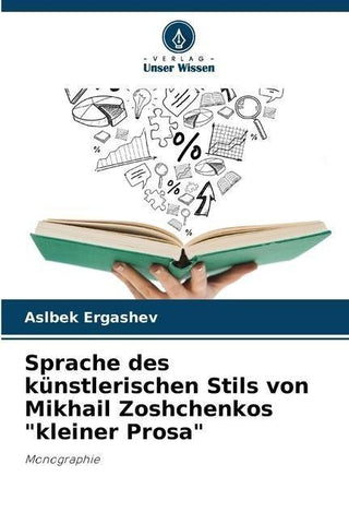 Sprache des künstlerischen Stils von Mikhail Zoshchenkos "kleiner Prosa"