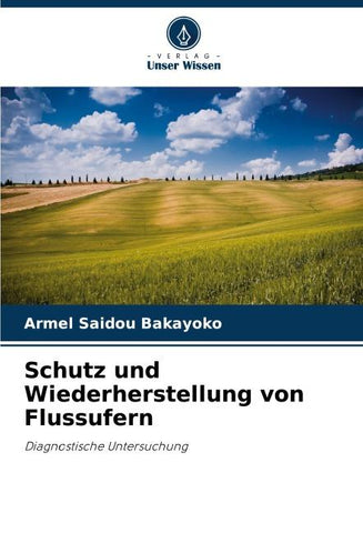 Schutz und Wiederherstellung von Flussufern