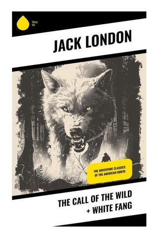 The Call of the Wild + White Fang