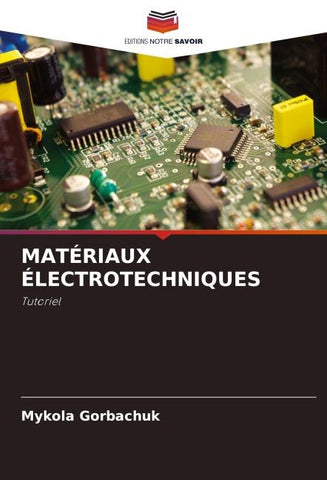 MATÉRIAUX ÉLECTROTECHNIQUES