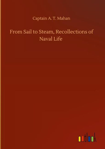 From Sail to Steam, Recollections of Naval Life