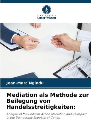Mediation als Methode zur Beilegung von Handelsstreitigkeiten: