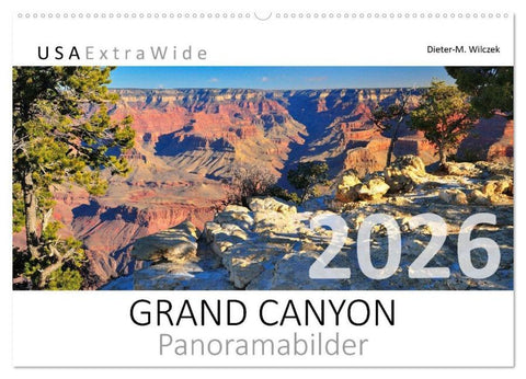 GRAND CANYON Panoramabilder (Wandkalender 2026 DIN A2 quer), CALVENDO Monatskalender