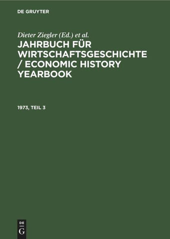 Jahrbuch für Wirtschaftsgeschichte / Economic History Yearbook. 1973, Teil 3