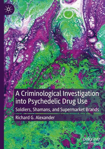 A Criminological Investigation into Psychedelic Drug Use