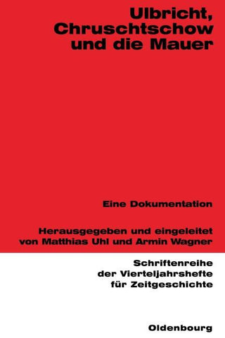 Ulbricht, Chruschtschow und die Mauer