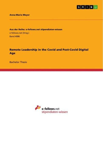 Remote Leadership in the Covid and Post-Covid Digital Age