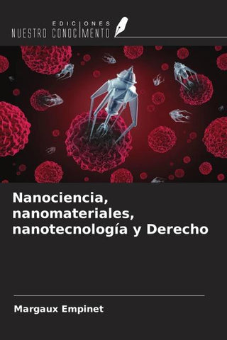 Nanociencia, nanomateriales, nanotecnología y Derecho