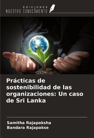 Prácticas de sostenibilidad de las organizaciones: Un caso de Sri Lanka