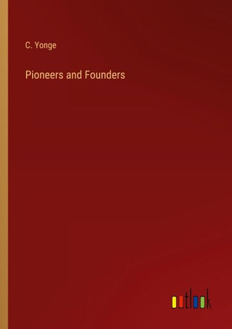 Pioneers and Founders
