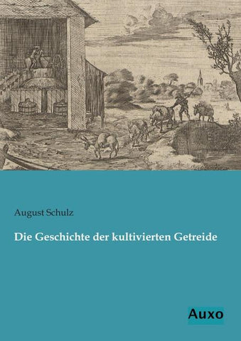 Die Geschichte der kultivierten Getreide