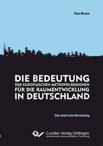 Die Bedeutung der europäischen Metropolregion für die raumentwicklung in Deutschland