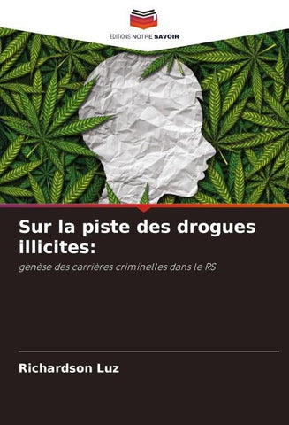 Sur la piste des drogues illicites: