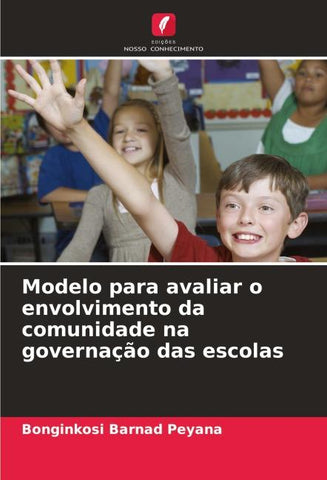 Modelo para avaliar o envolvimento da comunidade na governação das escolas