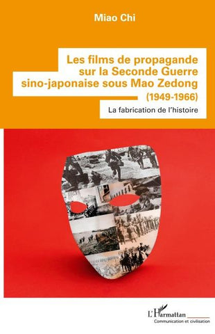 Les films de propagande sur la Seconde Guerre sino-japonaise sous Mao Zedong