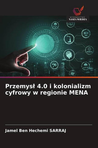 Przemys¿ 4.0 i kolonializm cyfrowy w regionie MENA