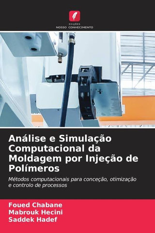 Análise e Simulação Computacional da Moldagem por Injeção de Polímeros