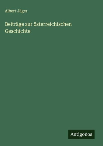 Beiträge zur österreichischen Geschichte