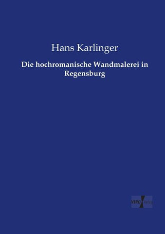 Die hochromanische Wandmalerei in Regensburg