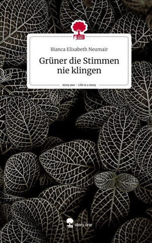 Grüner die Stimmen nie klingen. Life is a Story - story.one