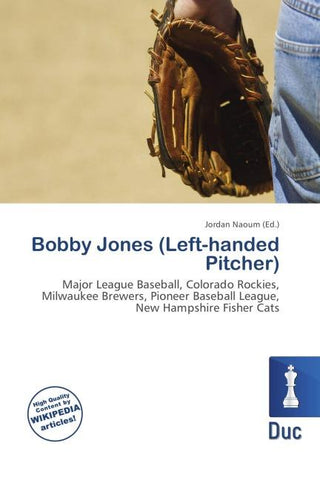 Bobby Jones (Left-handed Pitcher)